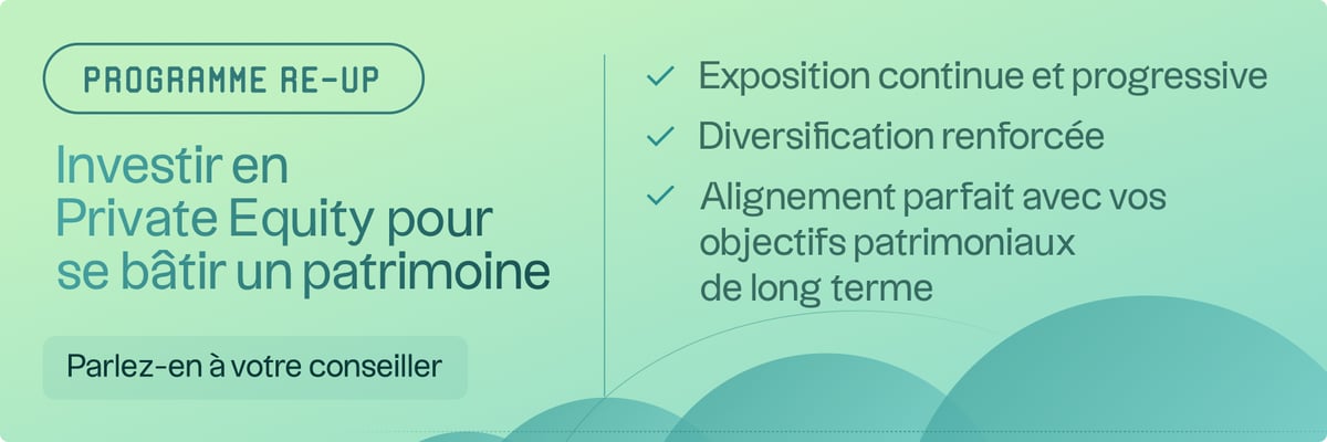 Le Programme Re-up | Investir en Private Equity pour se bâtir un patrimoine | Parlez-en à votre conseiller