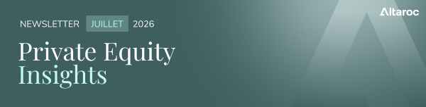 Private Equity Insights juillet 2026