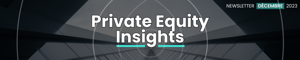 Newsletter Private Equity Insight - Décembre 2023